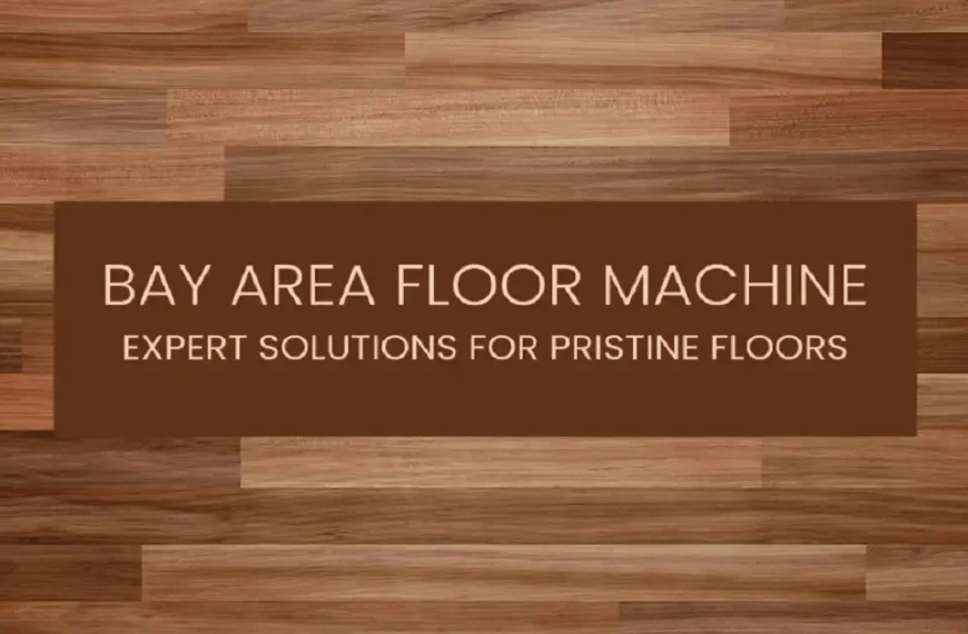 Bay Area Floor Machine