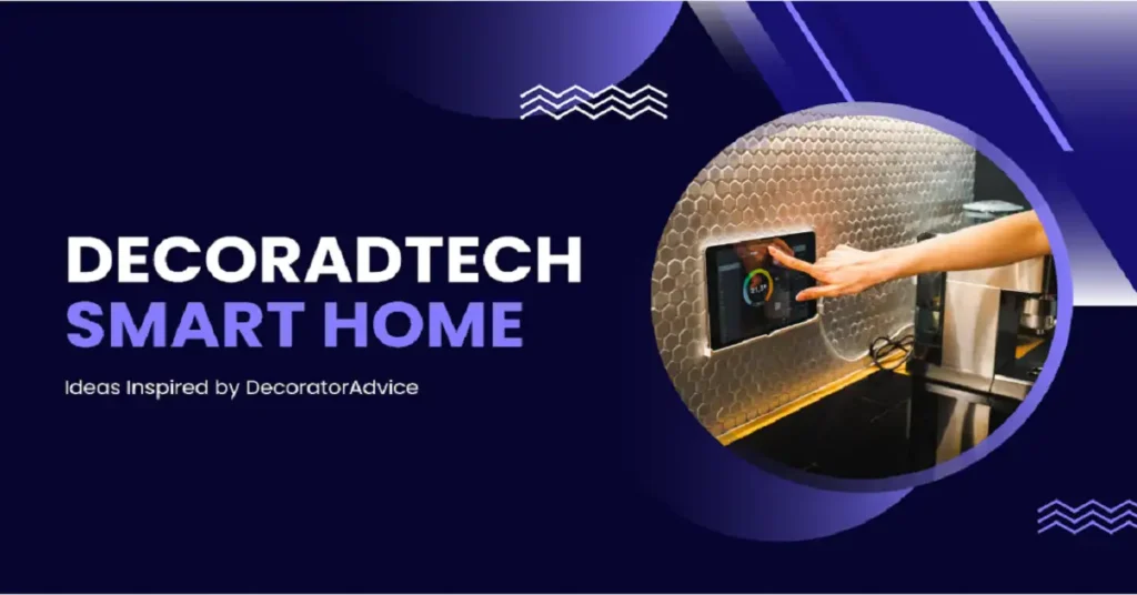 decoradtech smart home ideas by decoratoradvice
