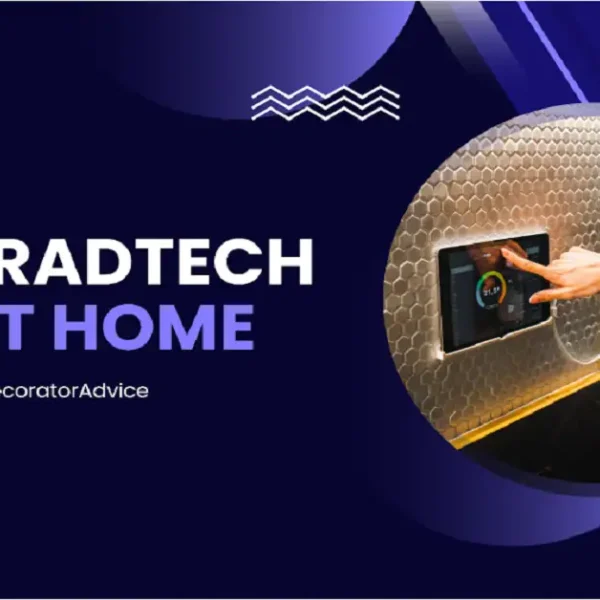 DecoradTech Smart Home Ideas Inspired by DecoratorAdvice