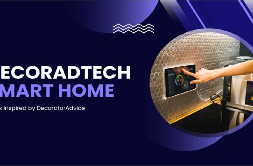 decoradtech smart home ideas by decoratoradvice