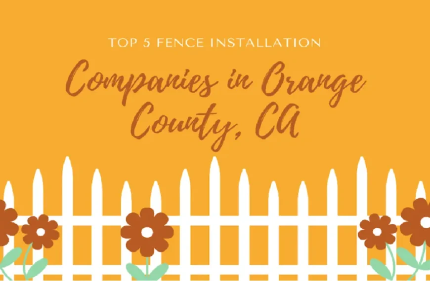 Orange County fence company